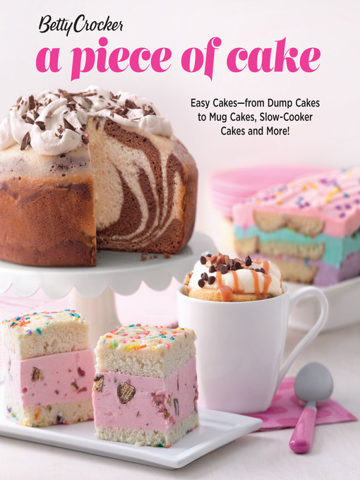 Title details for Betty Crocker a Piece of Cake by Betty Crocker - Available